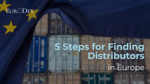 5 Steps for Finding Distributors in Europe